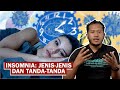 Insomnia: Jenis-Jenis dan Tanda-Tanda