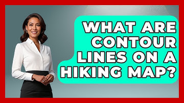 What Are Contour Lines On A Hiking Map? - The Hiker