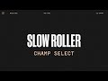 Worlds 2022  champ select  slow roller