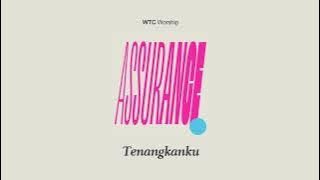 Tenangkanku feat @YeshuaAbraham  WTC Worship 'Assurance' Album 2024