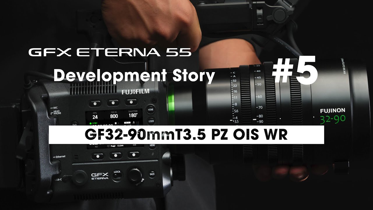 GFX ETERNA 55 開発秘話 #5 – GF32-90mmT3.5 PZ OIS WR | X Stories