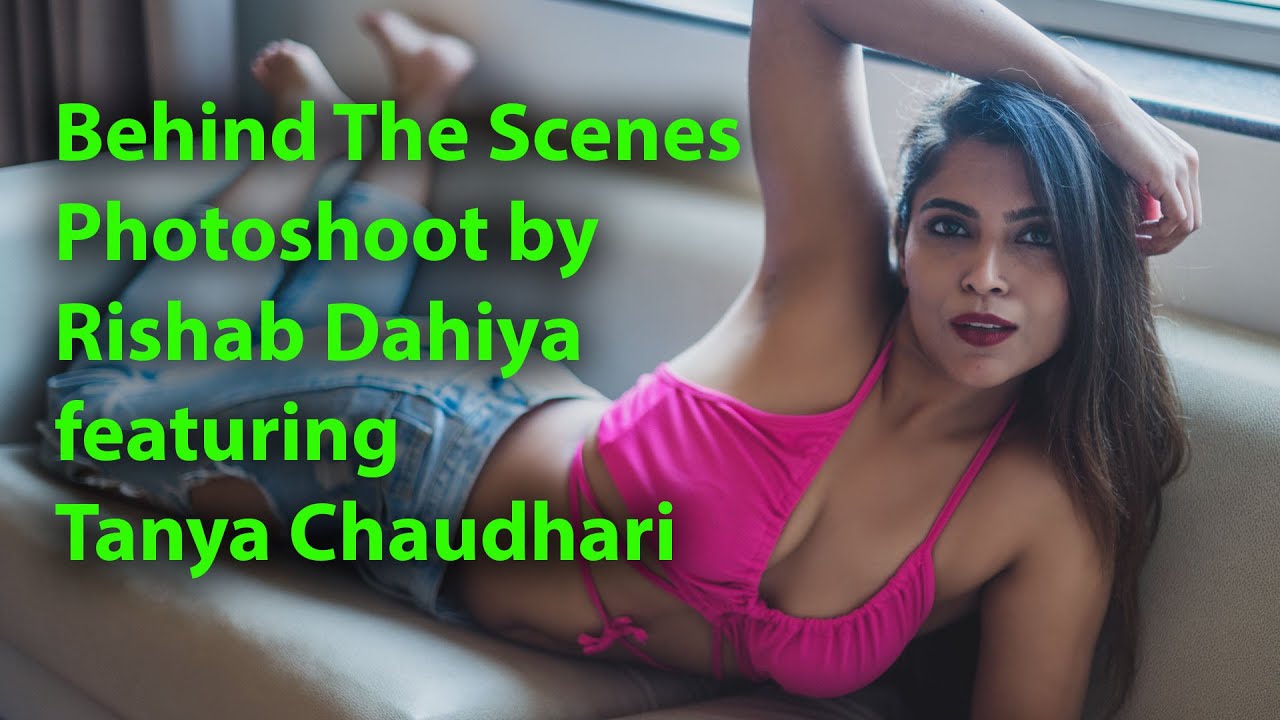 Photoshoot | Rishab Dahiya | Tanya Chaudhari | Behind The Scenes - YouTube