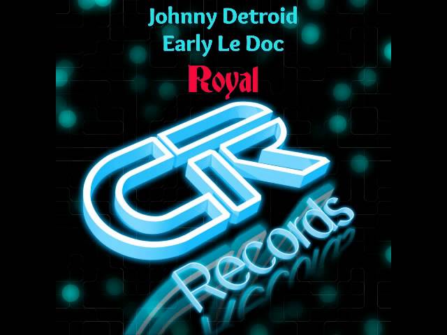 Guarda Johnny Detroid & Early Le Doc - Royal (Original Mix) su YouTube Guarda Johnny Detroid & Early Le Doc - Royal (Original Mix) su YouTube