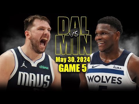 Dallas Mavericks vs Minnesota Timberwolves Full Game 5 Highlights , 2024 