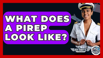 What Does A PIREP Look Like? - Air Traffic Insider
