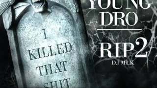 Itchin - Young Dro - RIP 2 (I Killed That Shit) - MixtapeFreak.com