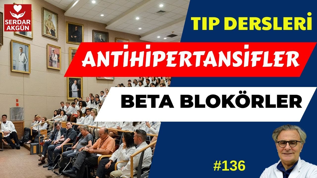 136. Antihipertansifler, Beta Blokörler, Farmokoloji, Tıp
