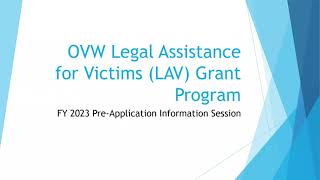 OVW Legal Assistance for Victims Program 2023 Pre-Application Information Session