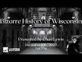 Bizarre History of Wisconsin with Chad Lewis