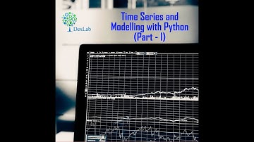 Time Series Analysis and Modelling with Python (Part 1) | DexLab Analytics | AI & ML