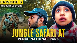Jungle Safari At Pench National Park |Episode 3 | The Jungle Story |@VaishnaviNaik