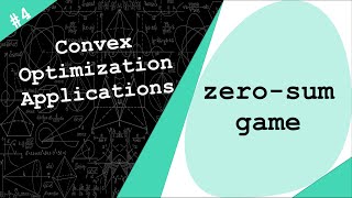 Zero sum game in game theory & economics |  Convex Optimization Application # 4 screenshot 4