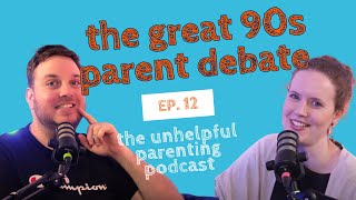 90s kids TV, more Bluey, a little confessional & a big debate! The Unhelpful Parenting Podcast Ep 12