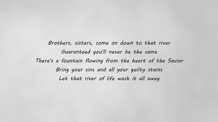 River of life lyrics mac powell