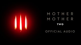 Mother Mother - Two - Official Audio