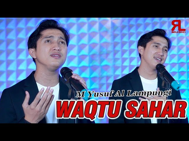 WAQTU SAHAR - M Yusuf Al Lampungi class=