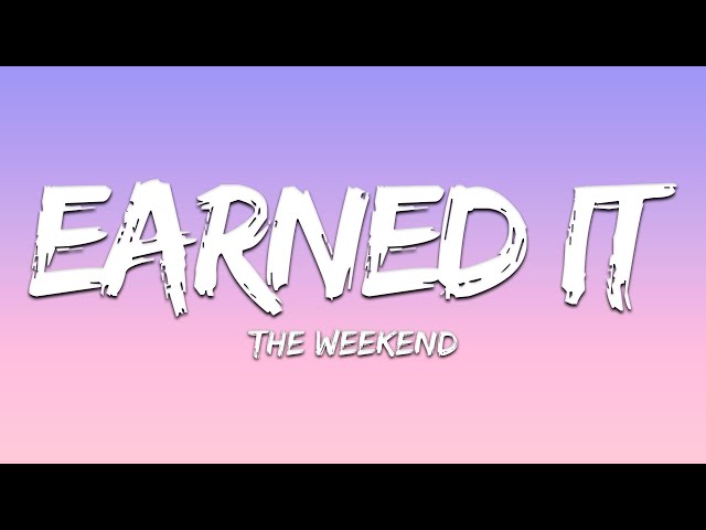 The Weeknd - Earned It ( Lyrics + slowed & reverb ) class=