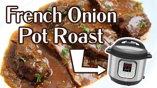 Instant Pot French Onion Pot Roast | StepbyStep Instant Pot Recipe