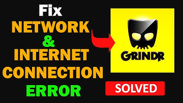 Fix Grindr App Network & No Internet Connection Error Problem in Android Smartphone