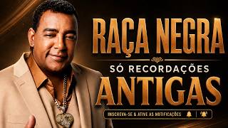 RAA NEGRA S RECORDAES ANTIGAS AS MELHORES