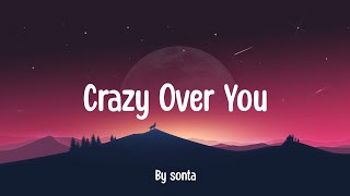 Sonta - Crazy Over You [Lyrics] sped up Resimi