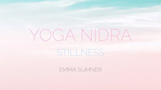 Yoga Nidra Stillness ~ Emma Sumner
