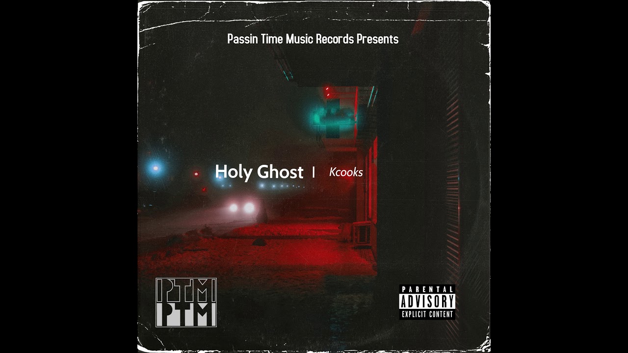 Kcooks- Holy Ghost (Arrival)