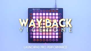 Vicetone - Way Back \/\/ Launchpad Pro Performance