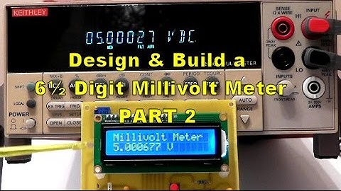 Scullcom Hobby Electronics # 33 - Design & Build a 6½ Digit Millivolt Meter Part 2