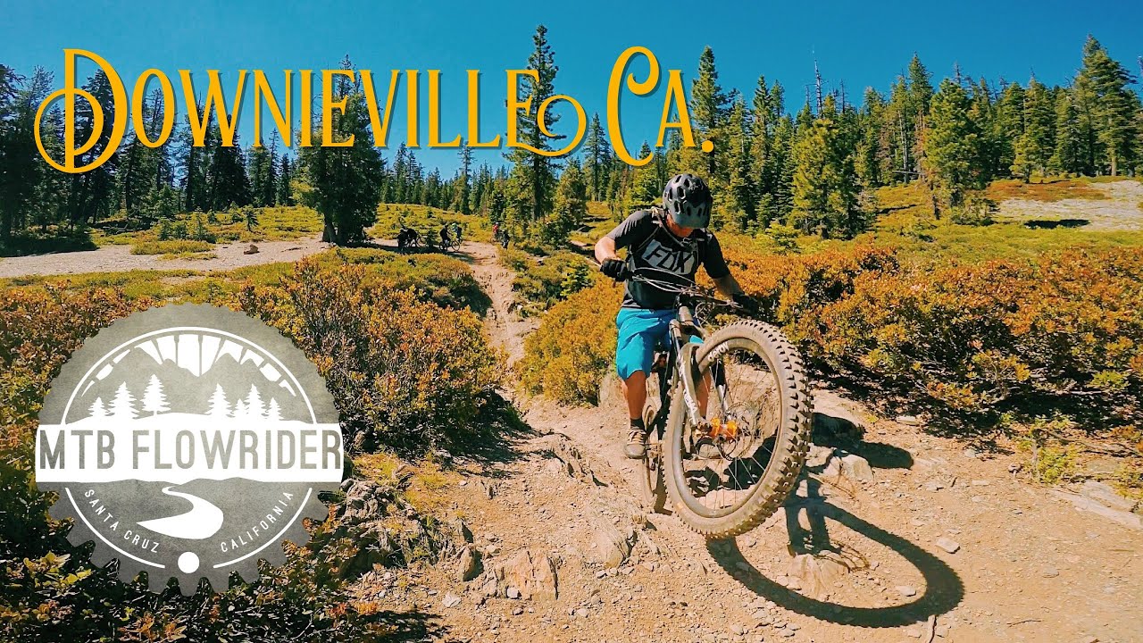 B1ker Camp 2018. Mountain Biking in Downievilłe Ca. with JF Rides, B1ker, MTB Savant and friends.