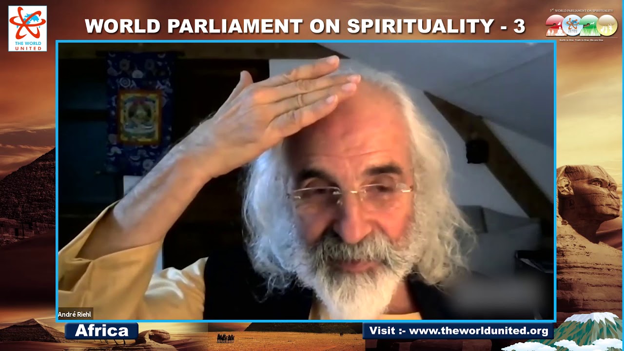 ANDRE RIEHL 3rd WORLD PARLIAMENT ON SPIRITUALITY (Africa) || THE WORLD ...