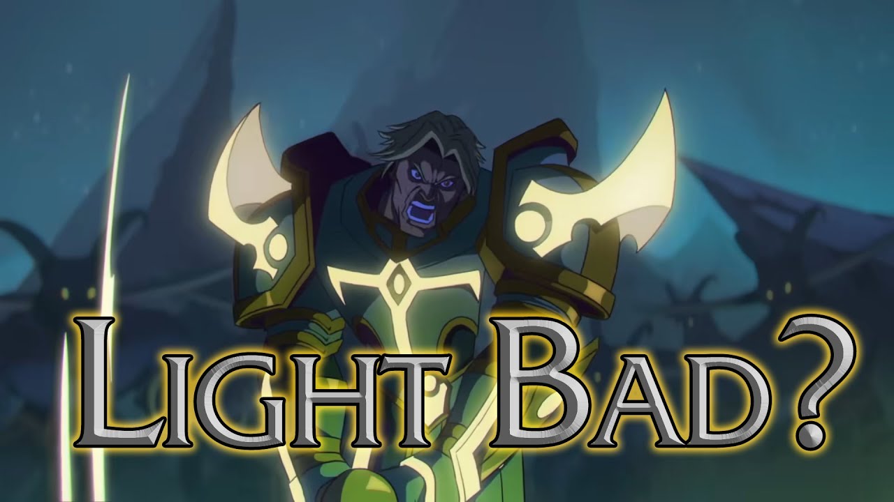 Villainized Is the Light being unjustly villainized in modern WarCraft lore? - YouTube