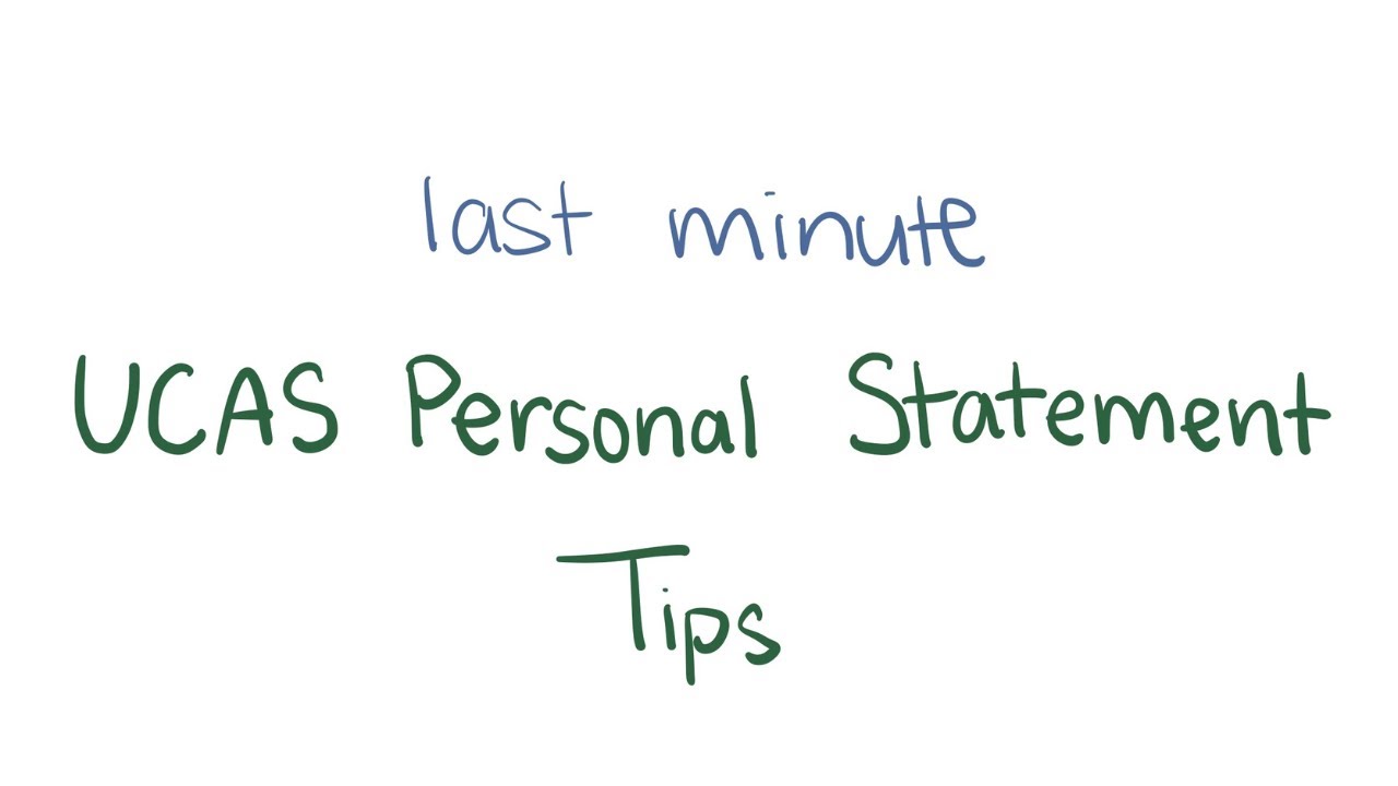 Last Minute Tips for UCAS Personal Statement - YouTube
