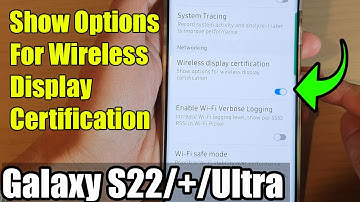 Galaxy S22/S22+/Ultra: How to Show Options For Wireless Display Certification