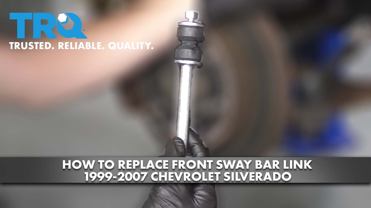 How to Replace Front Sway Bar Links 1999-2007 Chevy Silverado | 1A Auto