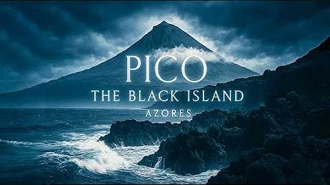 [CINEMATIC]  PICO: The Black Island - AZORES