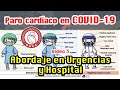 Paro cardiaco en COVID 19: Abordaje en Urgencias y Hospital