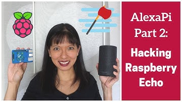 AlexaPi Part 2: Hacking Raspberry Echo