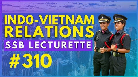 SSB Lecturette Topic #310 | Indo-Vietnam Relations | Daily Lecturette Practice |SSB INTERVIEW