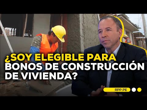 MVC entregará más de 26 mil bonos para construir casas con Techo Propio #ECONOMIAXTODOS | ENTREVISTA