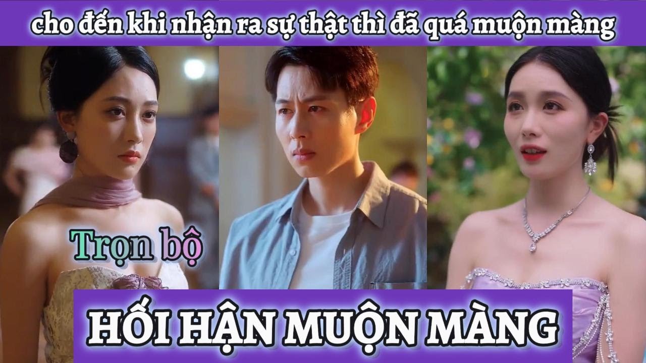 Từ bỏ chồng hờ để đến với tên tra nam, cho đến khi nhận ra sự thật thì mọi chuyện đã quá muộn màng