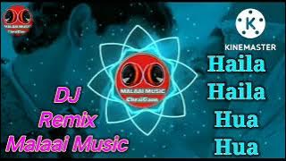 DJ Malaai Music✓✓Malaai Music Jhan Jhan Bass Bass Remix Haila Haila Hua Hua Song