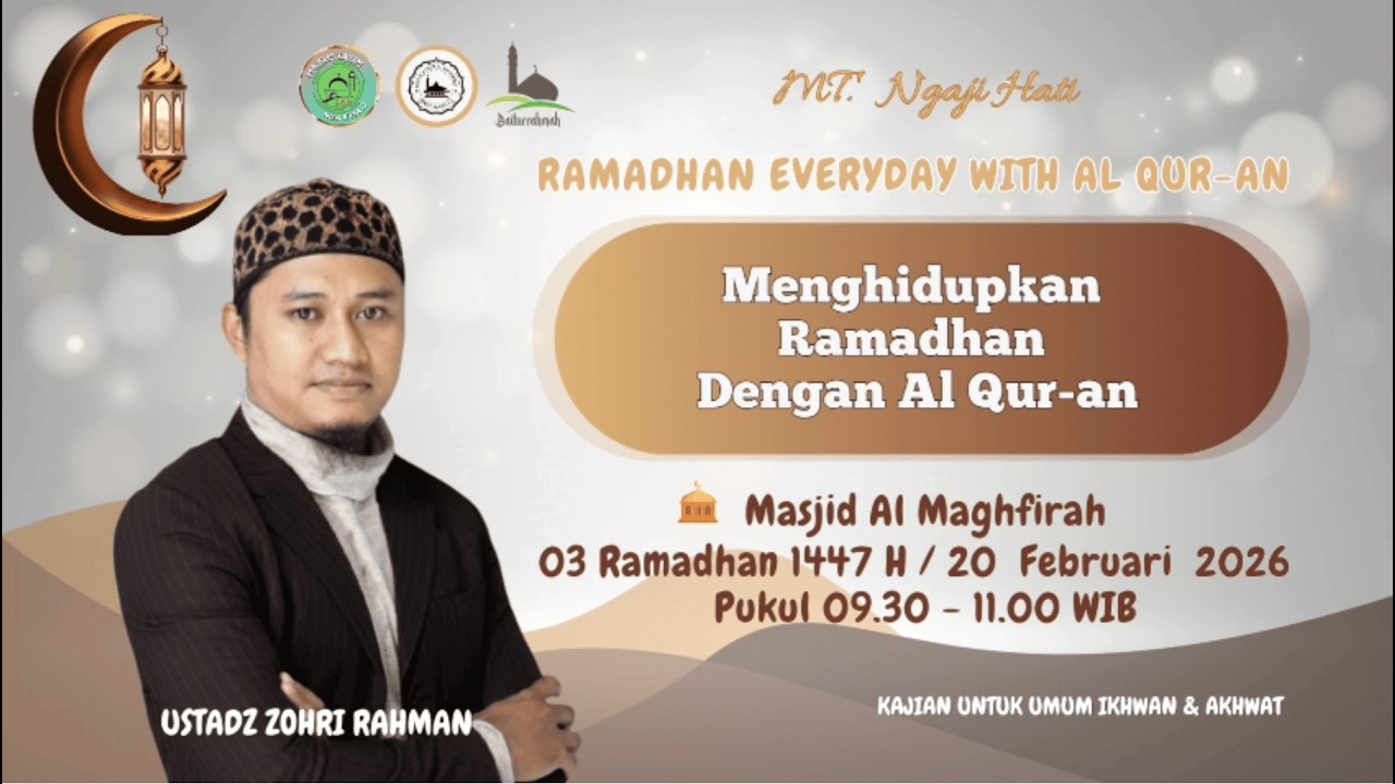 MENGHIDUPKAN RAMADHAN DENGAN AL-QUR'AN - USTADZ ZOHRI RAHMAN