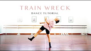 Train Wreck - James Arthur | Lyrical Contemporary Dance Tutorial 2021