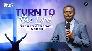 Turn to the Lord – The Greatest Strategy in Warfare | Phaneroo Sunday 248 | Apostle Grace Lubega