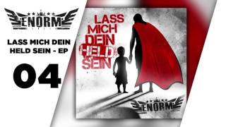 Video-Miniaturansicht von „04 - ENORM - Lass mich dein Held sein (Special Version) - LmdHs EP“