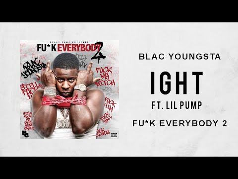 Ight - Blac Youngsta