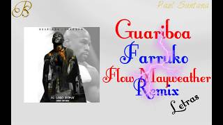 Guariboa Ft Farruko - Flow Mayweather REMIX LETRAS