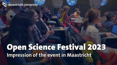 Open Science Festival Maastricht | Aftermovie