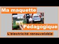 Dcouvrez llectricit renouvelable maquette pdagogique